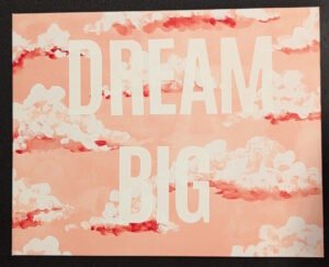 Dream Big