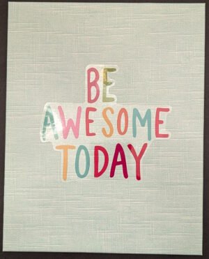 Be Awesome Today