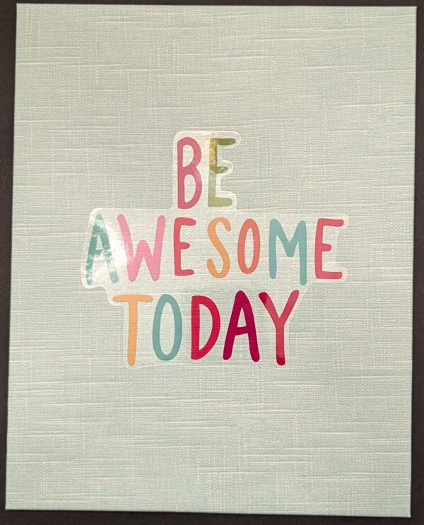 Be Awesome Today