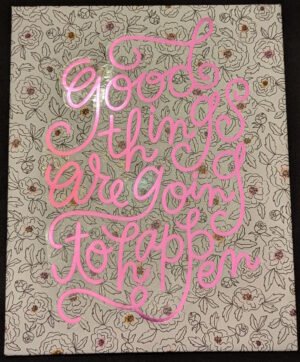Good things are going to happen
