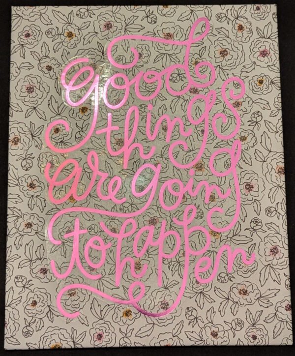 Good things are going to happen