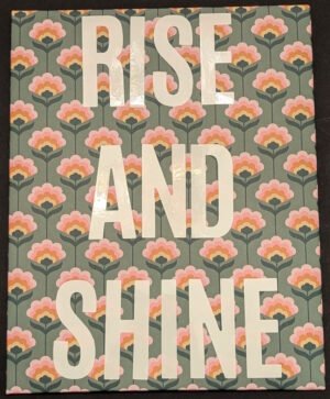 Rise and Shine
