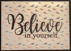 Believe In Yourself