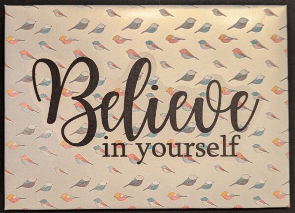 Believe In Yourself