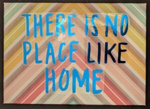 There is no place like home