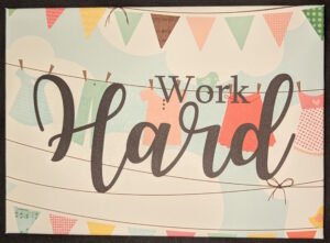 Work Hard