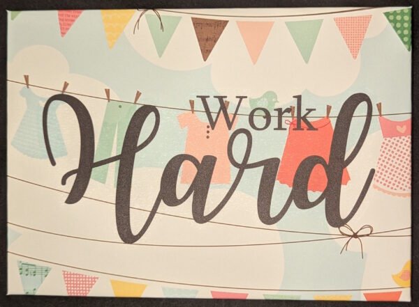 Work Hard