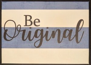 Be Original